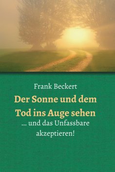 ebook: Der Sonne und dem Tod ins Auge sehen