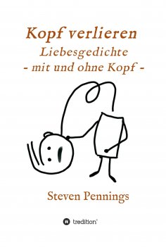 ebook: Kopf verlieren - Liebesgedichte - mit und ohne Kopf -