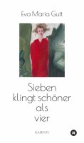 ebook: Sieben klingt schöner als vier - entscheidet das Leben, oder entscheiden wir?