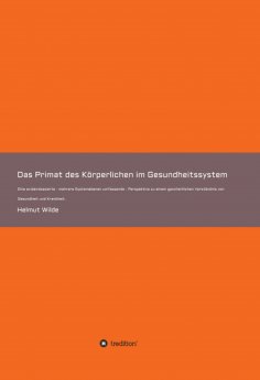ebook: Das Primat des Körperlichen im Gesundheitssystem