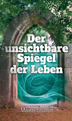 eBook: Der unsichtbare Spiegel der Leben