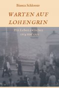 eBook: WARTEN AUF LOHENGRIN