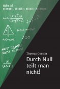 eBook: Durch Null teilt man nicht!