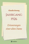 ebook: Jahrgang 1926 - Erinnerungen einer alten Dame