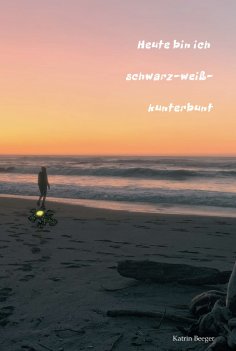 ebook: Heute bin ich schwarz-weiß-kunterbunt