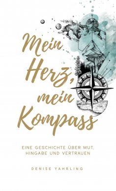 ebook: Mein Herz, Mein Kompass