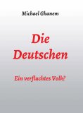 ebook: Die Deutschen: Ein verfluchtes Volk?