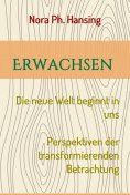 ebook: Erwachsen - Die neue Welt beginnt in uns