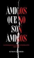 ebook: AMIGOS QUE NO SON AMIGOS