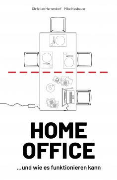 ebook: HOME OFFICE …und wie es funktionieren kann