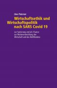 ebook: Wirtschaftsethik und Wirtschaftspolitik nach SARS Covid 19