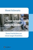 eBook: ...nur schade, dass sie hinkt!