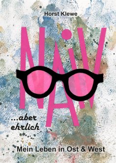 eBook: naiv aber ehrlich