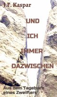 eBook: Und ich immer dazwischen