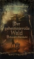 eBook: Der geheimnisvolle Wald Debohra's Rückkehr
