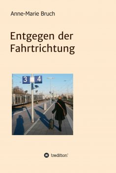 eBook: Entgegen der Fahrtrichtung