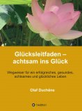 ebook: Glücksleitfaden - achtsam ins Glück
