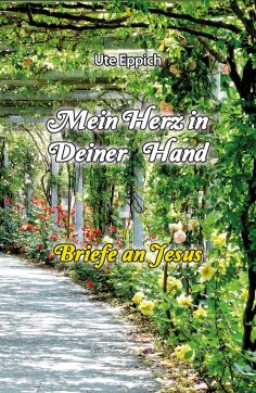 ebook: Mein Herz in Deiner Hand - Briefe an Jesus