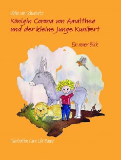 ebook: Königin Corona von Amalthea und der kleine Junge Kunibert