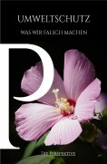 eBook: Umweltschutz - Was wir falsch machen