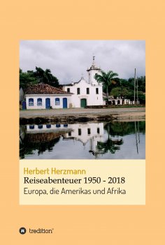 ebook: Reiseabenteuer 1950 - 2018