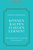 ebook: Können Raupen fliegen lernen?