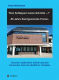 ebook: "Den Schlippern keine Schnitte ... !" 2024: 55 Jahre Samtgemeinde Freren