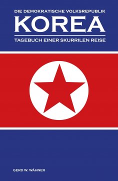 ebook: Die Demokratische Volksrepublik KOREA