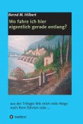 ebook: Wo fahre ich hier eigentlich gerade entlang?