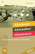 eBook: Abräumer, Abstauber, Abenteurer. Band II