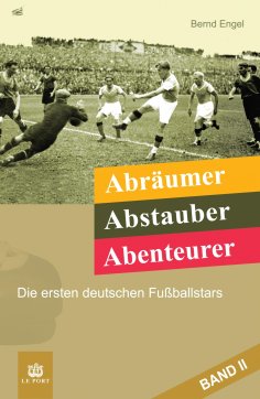 eBook: Abräumer, Abstauber, Abenteurer. Band II