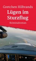 ebook: Lügen im Sturzflug