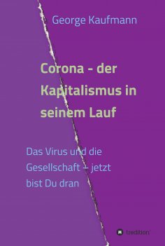 eBook: Corona - der Kapitalismus in seinem Lauf