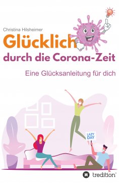 ebook: Glücklich durch die Corona-Zeit
