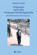 eBook: Prägungen durch eine Freiburger Nachkriegsfamilie