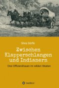 ebook: Zwischen Klapperschlangen und Indianern