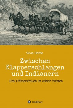 ebook: Zwischen Klapperschlangen und Indianern