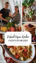 eBook: Einfach Vegan Kochen - 41 Rezepte Easy und Lecker