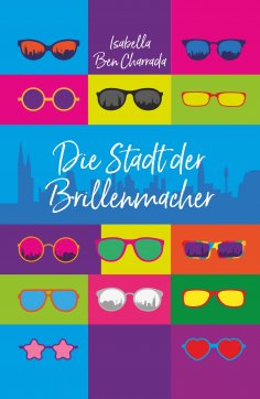 eBook: Die Stadt der Brillenmacher