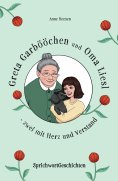 ebook: Greta Garbööchen und Oma Liesl - zwei mit Herz und Verstand!