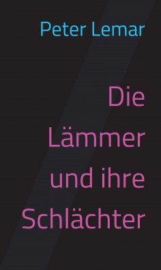 ebook: Die Lämmer und ihre Schlächter