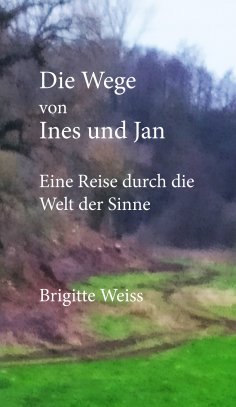 ebook: Die Wege von Ines und Jan