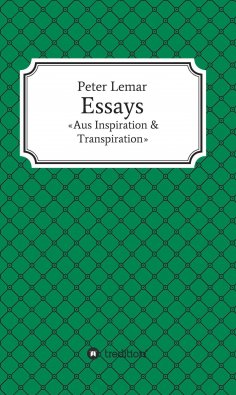 ebook: Essays - Aus Inspiration & Transpiration