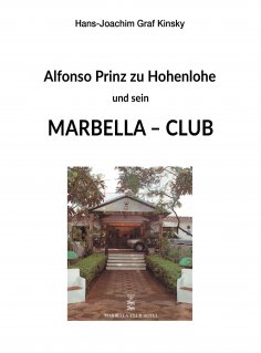 eBook: Alfonso Prinz zu Hohenlohe und sein Marbella Club