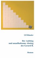 ebook: Der Aufstieg und unaufhaltsame Abstieg des Gerard B.