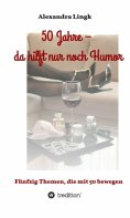 ebook: 50 Jahre – da hilft nur noch Humor
