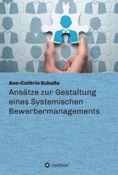 eBook: Ansätze zur Gestaltung eines Systemischen Bewerbermanagements