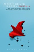 eBook: BEFREIE DEINEN INNEREN PHÖNIX