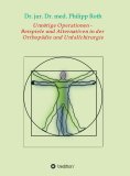 ebook: Unnötige Operationen -  Beispiele und Alternativen in der  Orthopädie und Unfallchirurgie