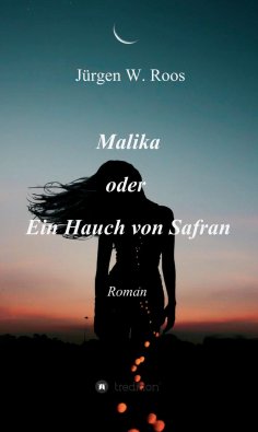 eBook: Malika oder Ein Hauch von Safran